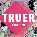 Truer Than You Review