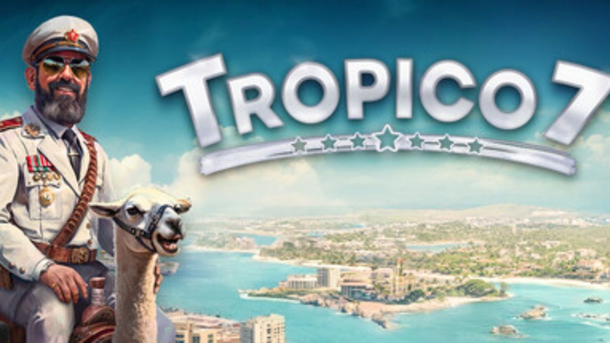 Tropico 7: Everything We Know – Gaming.net